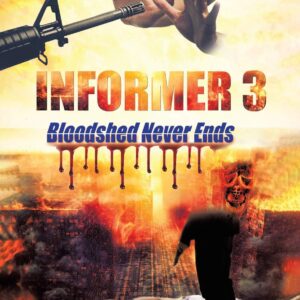Informer 3/Bloodshed Never Ends